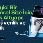 Etkileyici Bir Kurumsal Site İçin Teknik Altyapı